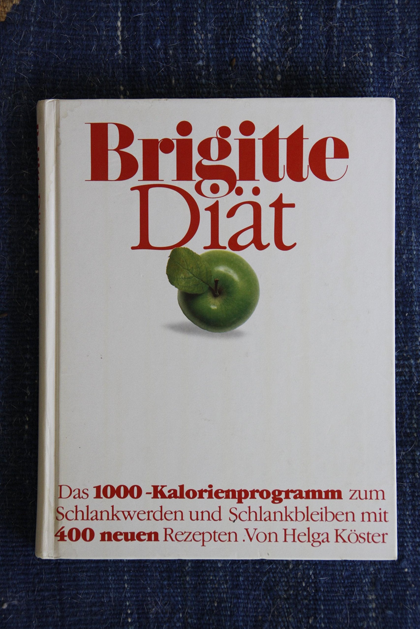 Brigitte-Diät, d. 1000-Kalorienprogramm zum Schlankwerden u. Schlankbleiben mit 400 neuen Rezepten Medicine