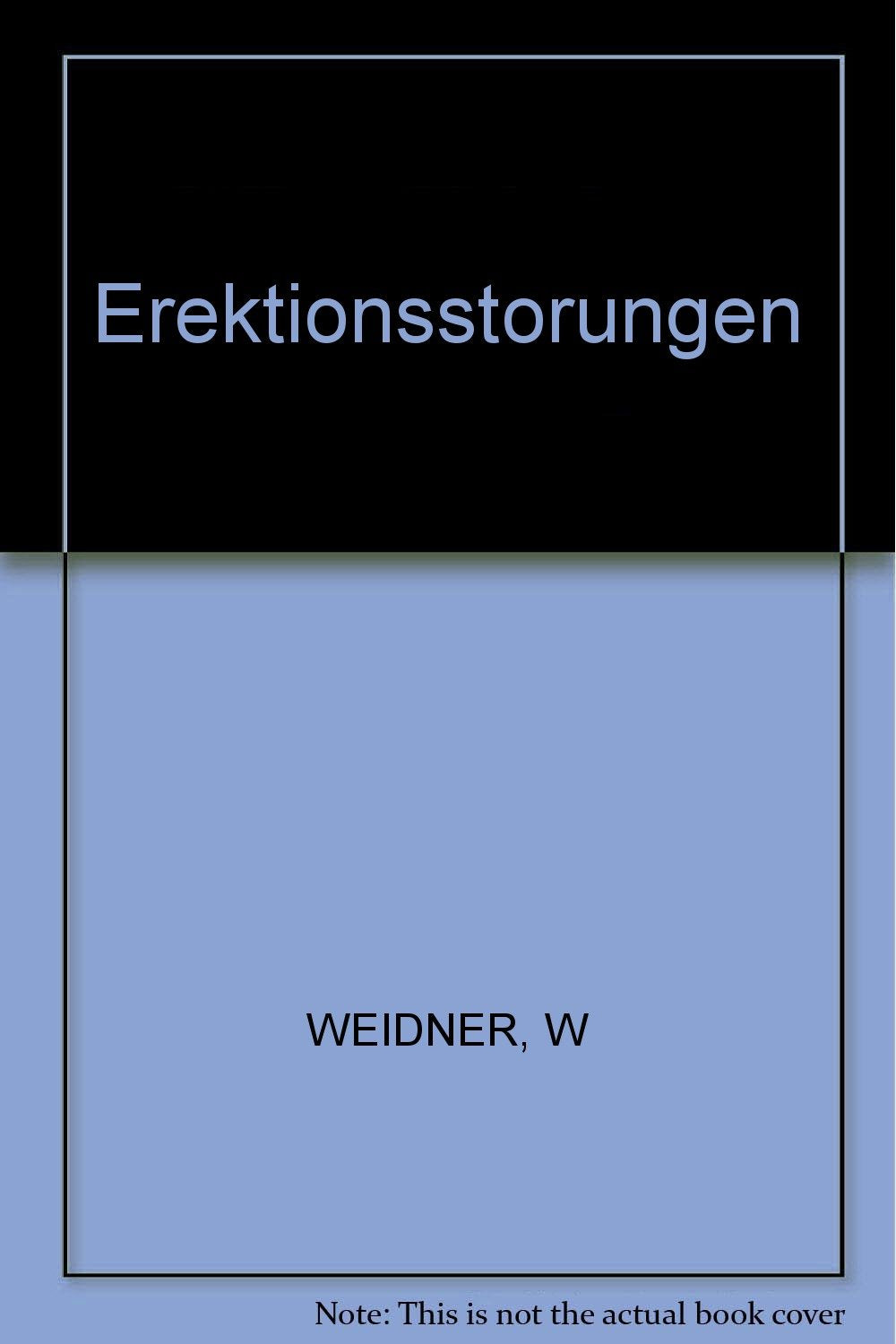 Beiträge zur Urologie / Erektionsstörungen: Organbefund und Psychodynamik. (Beiträge zur Urologie, 5, Band 5) Medicine