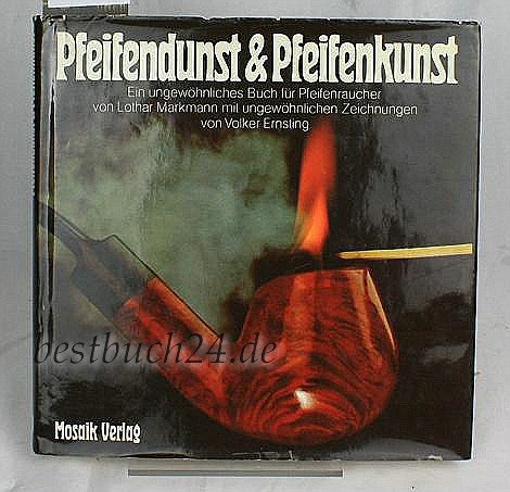 Pfeifendunst und Pfeifenkunst. Ein ungewöhnliches Buch für Pfeifenraucher Books