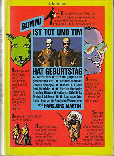Bommi ist tot und Tim hat Geburtstag. 13 Kurzkrimis extra für junge Leute geschrieben Books