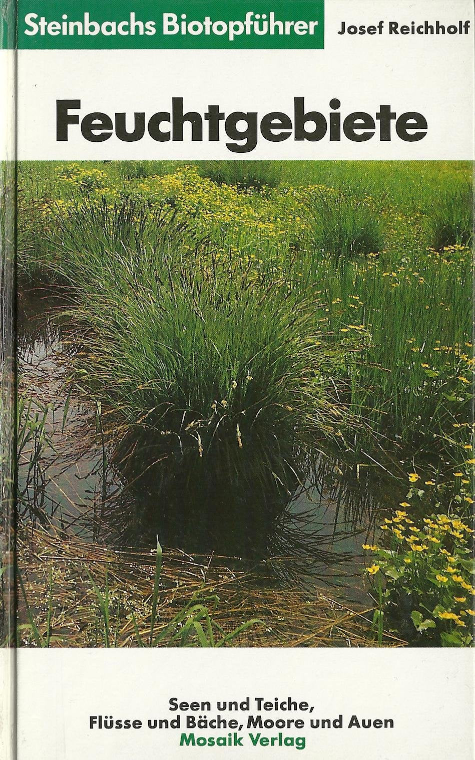 Steinbachs Biotopführer: Feuchtgebiete - Seen und Teiche, Flüsse und Bäche, Moore und Auen Books