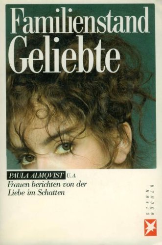 Familienstand: Geliebte: Frauen im Schatten - die Bekenntnisse Betroffener (Stern-Bücher) Parents & Children