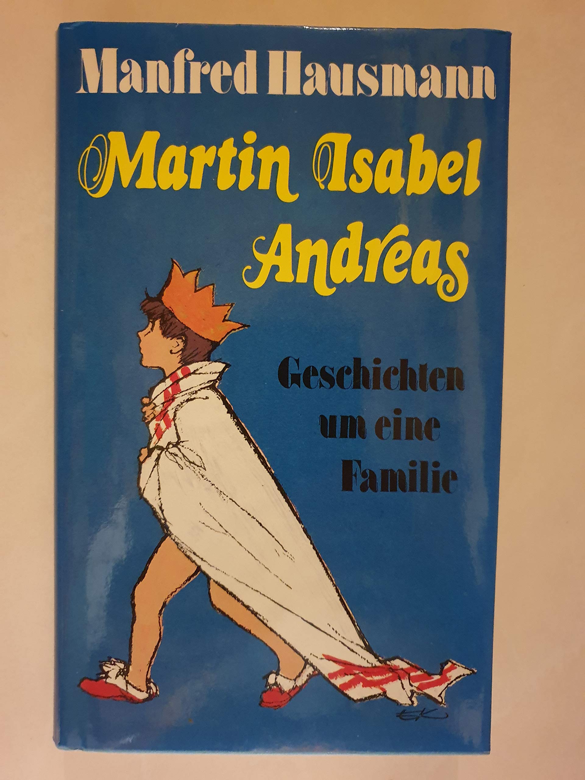 Martin / Isabel / Andreas. Geschichten um eine Familie Books