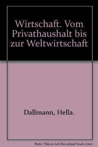 Wirtschaft. Vom Privathaushalt bis zur Weltwirtschaft Books
