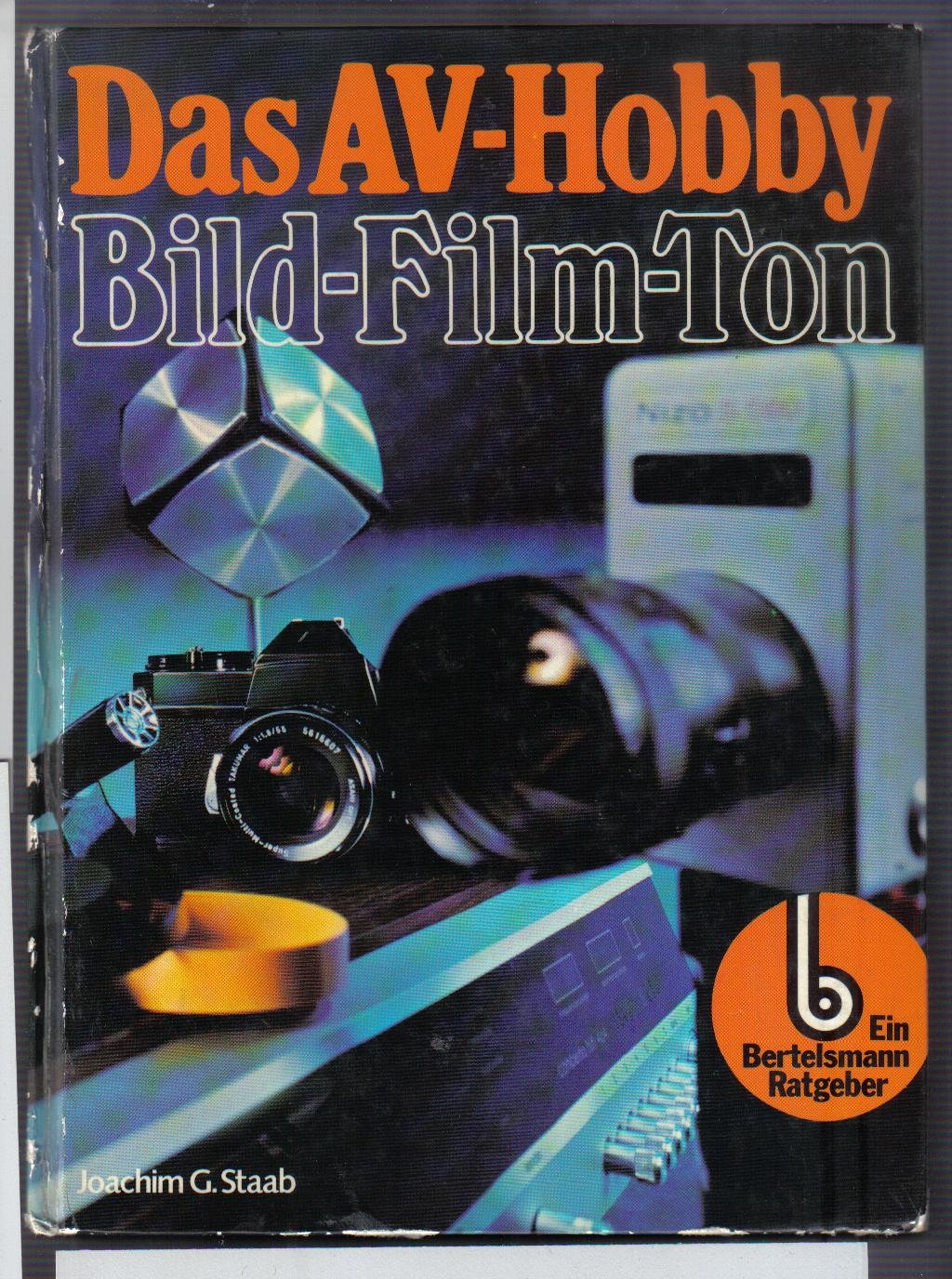 Das AV - Hobby. Bild, Film, Ton. ( Ein Bertelsmann Ratgeber.) Leisure, Home & Garden