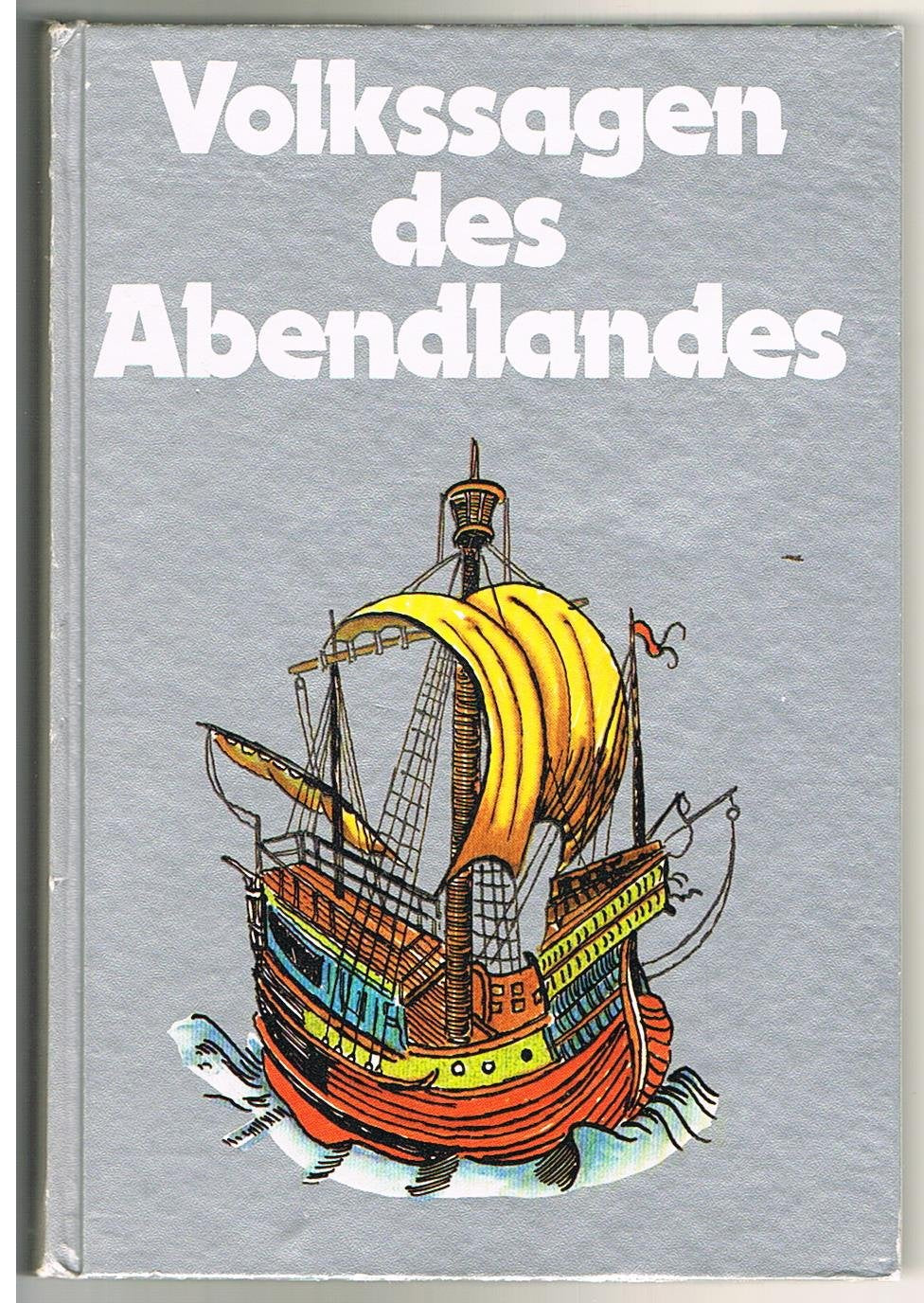 Volkssagen des Abendlandes (Bunte Welt der Sagen) Books