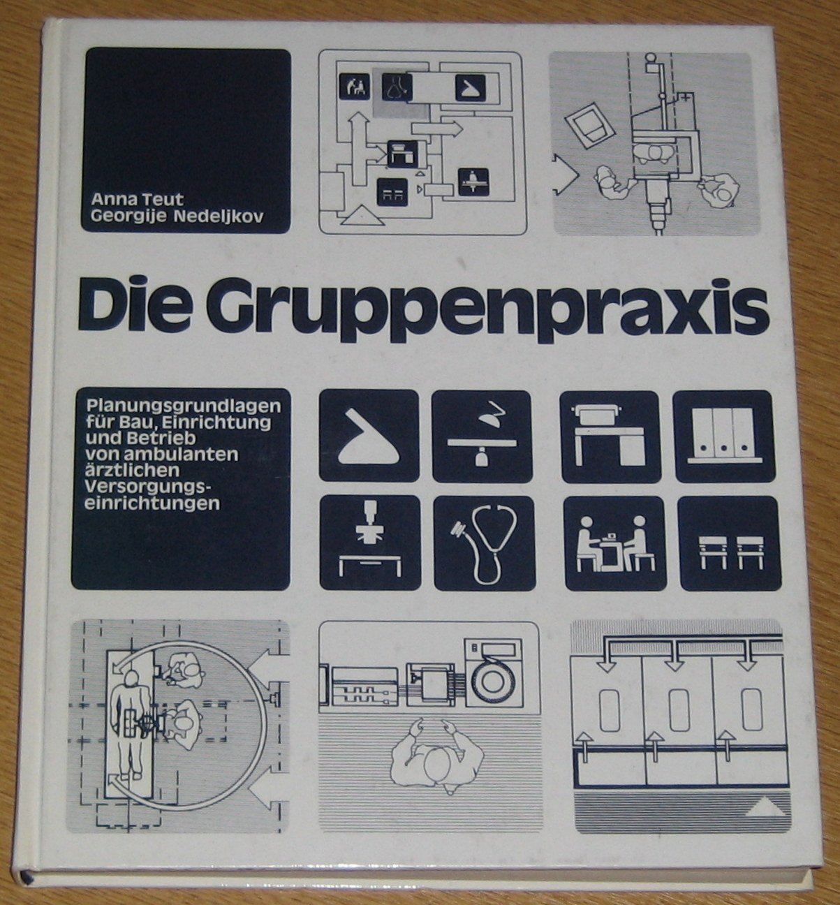 Die Gruppenpraxis. Planungsgrundlagen für Bau, Einrichtung und Betrieb von ambulanten ärztlichen Versorgungseinrichtungen Books