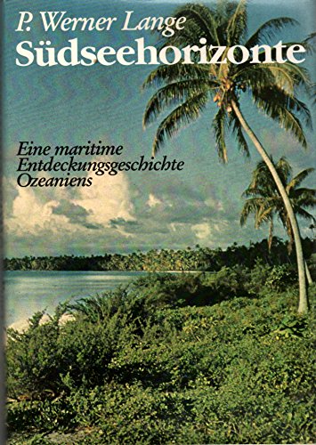 Südseehorizonte. Eine maritime Entdeckungsgeschichte Ozeaniens Books