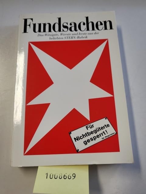 Fundsachen. Das Witzigste, Wirrste und Irrste aus der beliebten STERN-Rubrik. Books