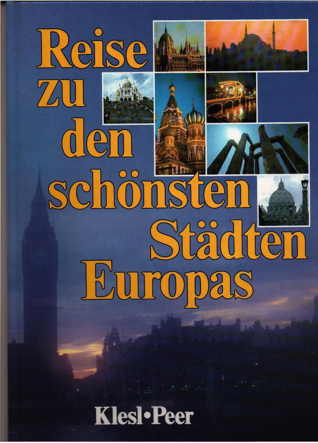 Reise zu den schönsten Städten Europas. book