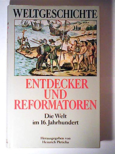 Weltgeschichte, Bd. 7: Entdecker und Reformatoren. Die Welt im 16. Jahrhundert Reference Books