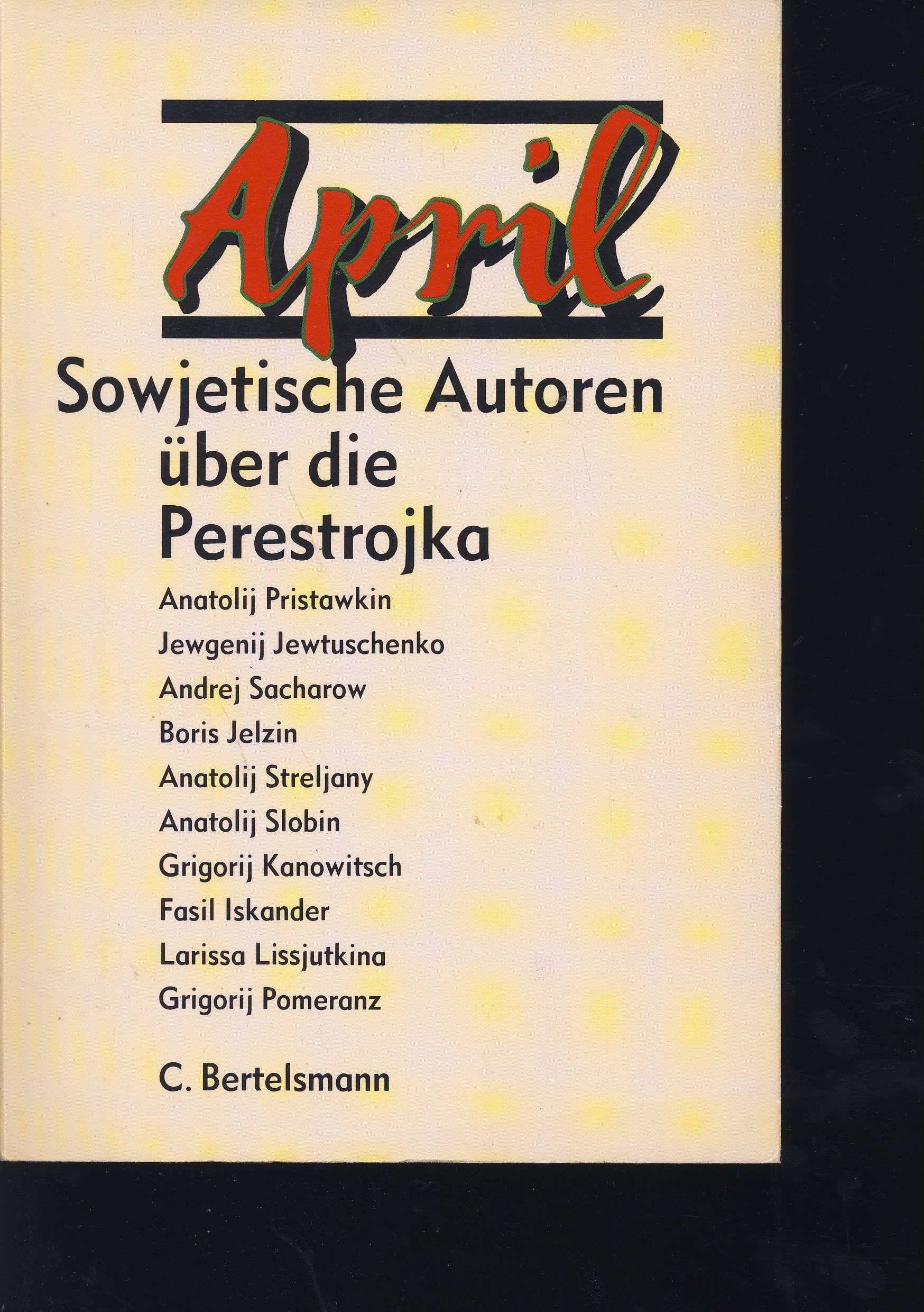 April: Sowjetische Autoren über die Perestrojka Professional & Reference Books