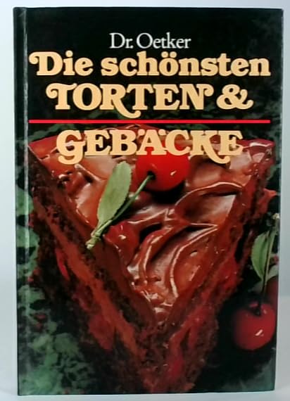 Dr. Oetker. Die schönsten Torten und Gebäcke Leisure, Home & Garden