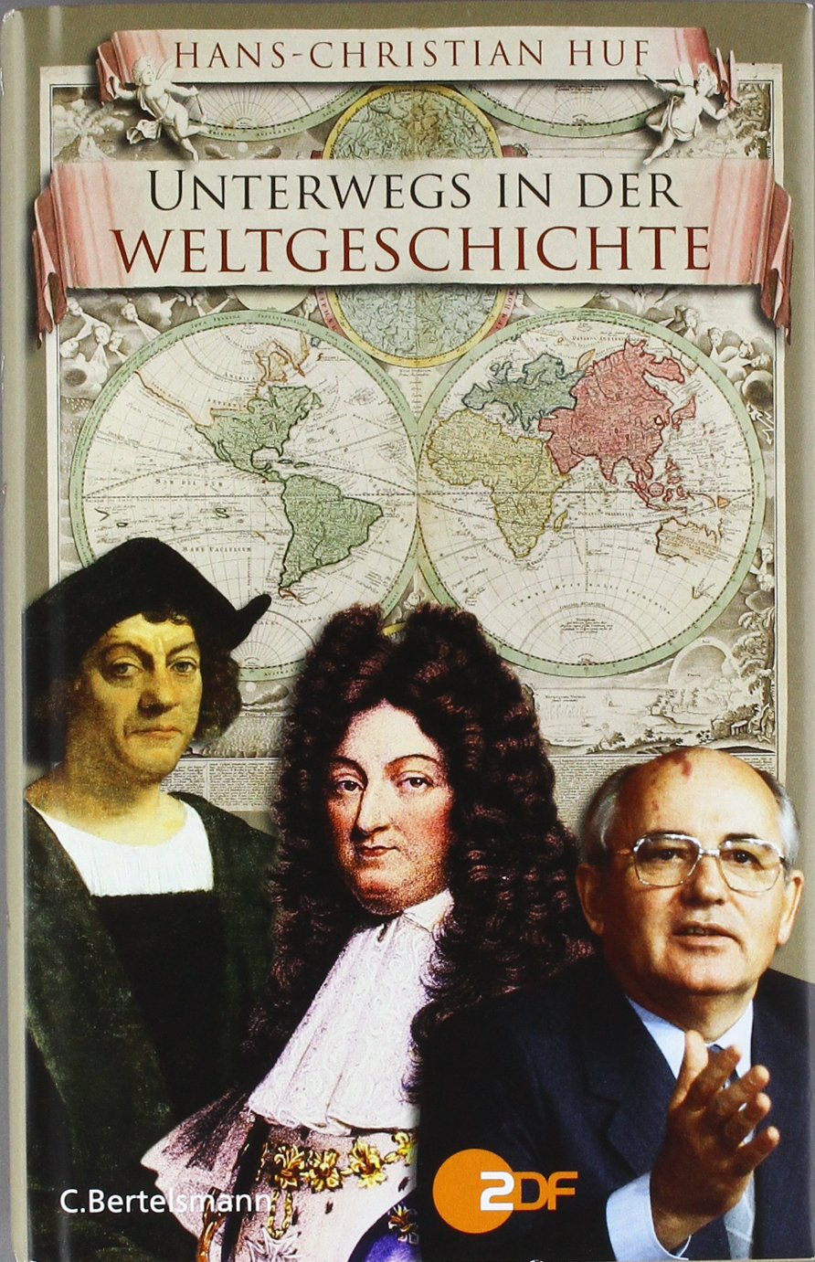 Unterwegs in der Weltgeschichte Politics & History