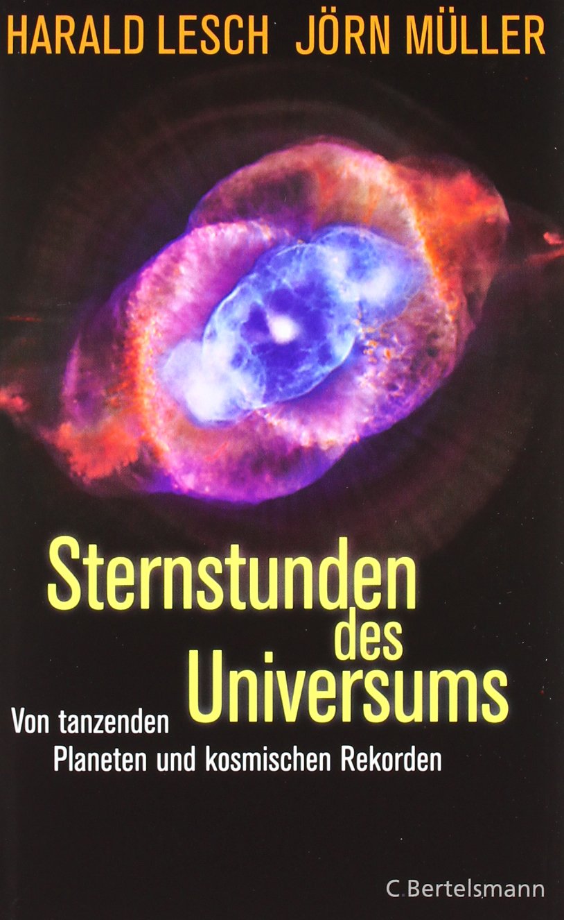 Sternstunden des Universums: Von tanzenden Planeten und kosmischen Rekorden Natural Sciences