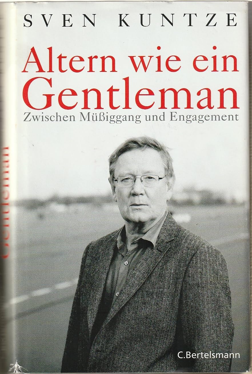 Altern wie ein Gentleman: Zwischen Müßiggang und Engagement Politics & Society
