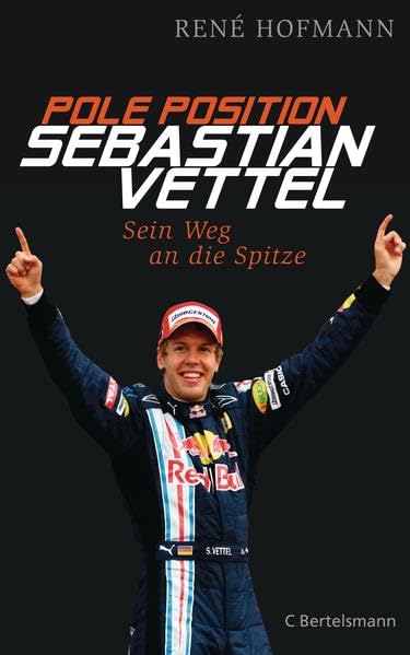 Pole Position: Sebastian Vettel - sein Weg an die Spitze Politics & History