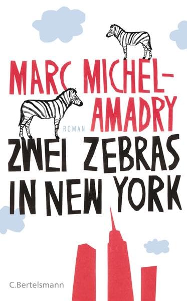 Zwei Zebras in New York: Roman Contemporary literature