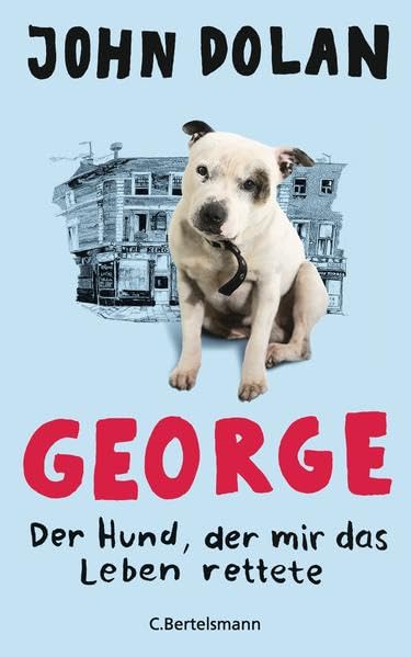 Product Image: George - Der Hund, der mir das Leben rettete