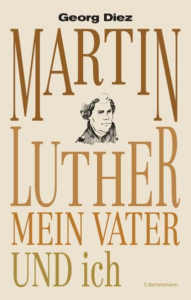 Martin Luther, mein Vater und ich Politics & Society