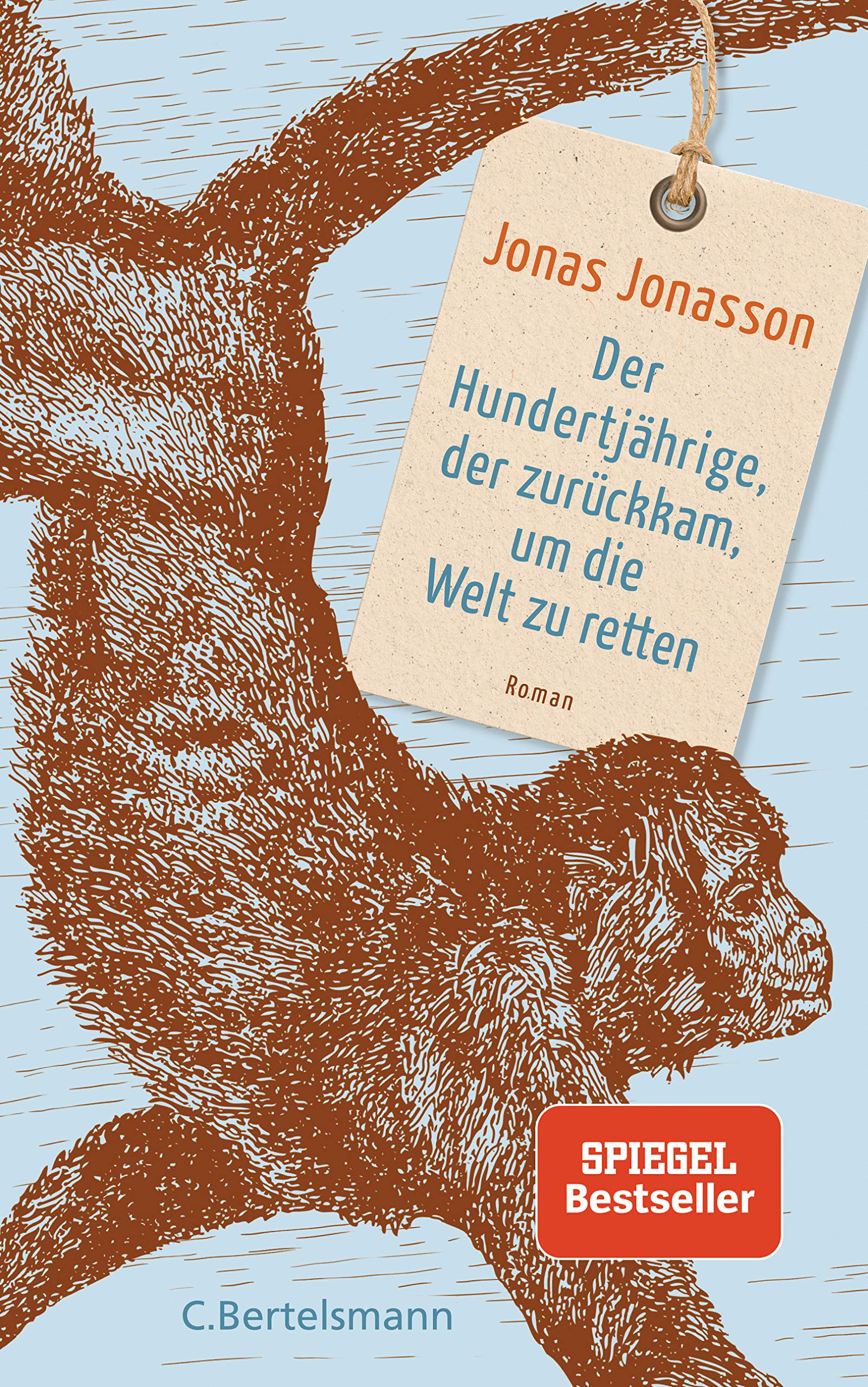 Der Hundertjährige, der zurückkam, um die Welt zu retten Contemporary literature