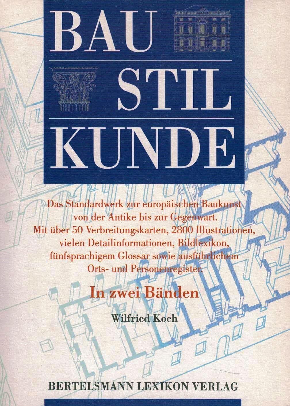 Baustilkunde: Das Standardwerk zur europäischen Baukunst von der Antike bis zur Gegenwart Architecture