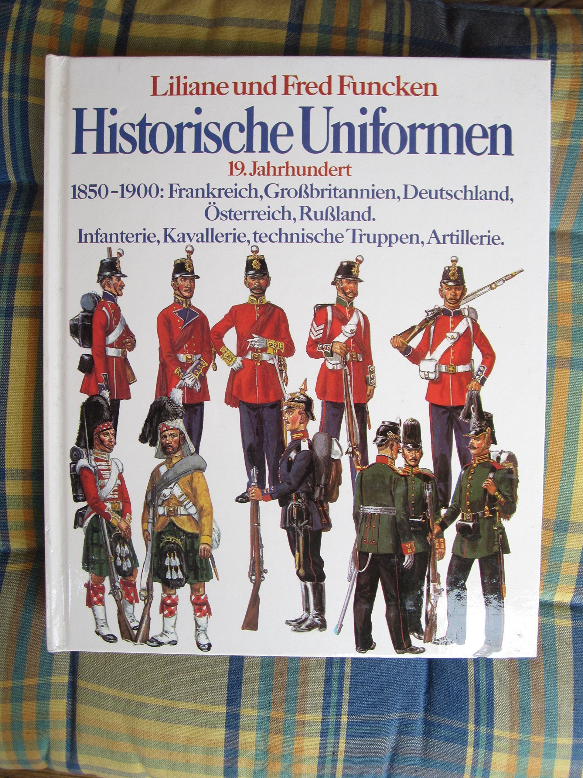 Historische Uniformen VI. 19. Jahrhundert. 1850-1900: Frankreich, Großbritannien, Deutschland, Österreich, Rußland. Infanterie, Kavallerie, technische Truppen, Artillerie. Foreign Languages ​​& Dictionaries