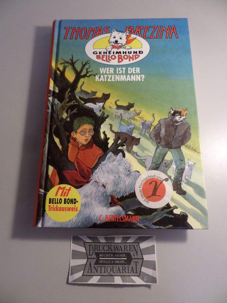 Geheimhund Bello Bond, Bd.7, Wer ist der Katzenmann? Books