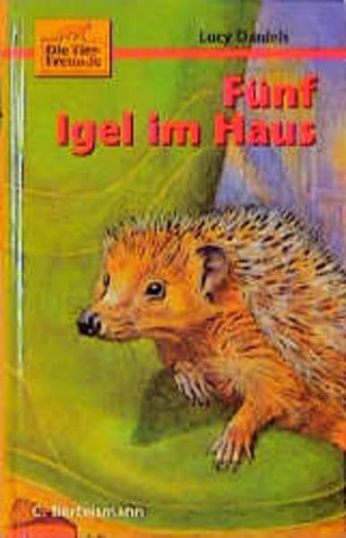 Die Tierfreunde, Bd.4, Fünf Igel im Haus Books