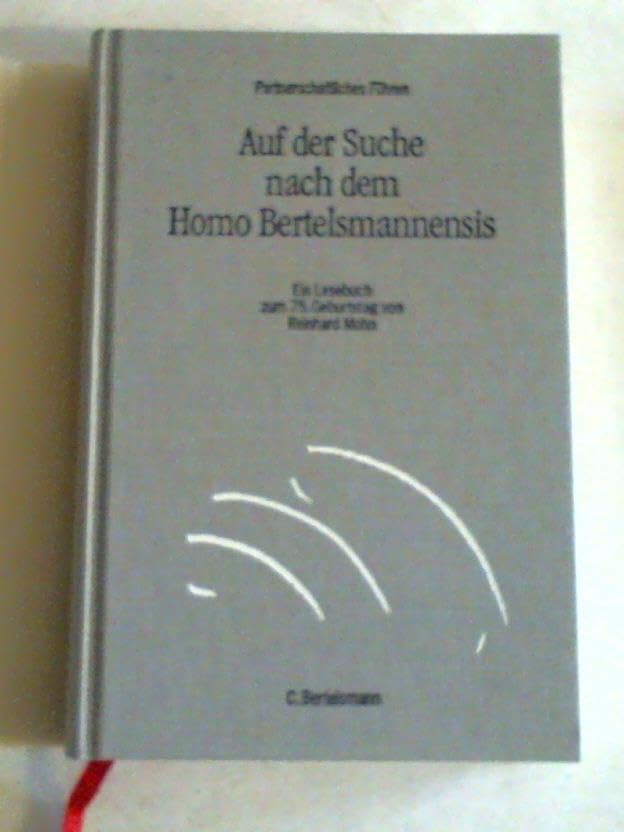 Partnerschaftliches Führen. Auf der Suche nach dem Homo Bertelsmannensis. Ein Lesebuch zum 75. Geburtstag von Reinhard Mohn Books