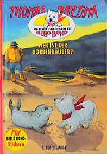 Geheimhund Bello Bond, Bd.9, Wer ist der Robbenräuber? Books