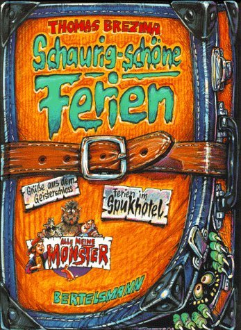 Alle meine Monster, Schaurig schöne Ferien: Ab 10 Jahren Novels & Short Stories