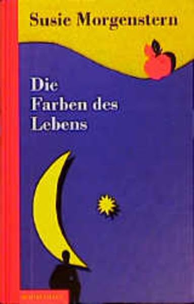 Die Farben des Lebens: Ab 10 Jahren Novels & Short Stories