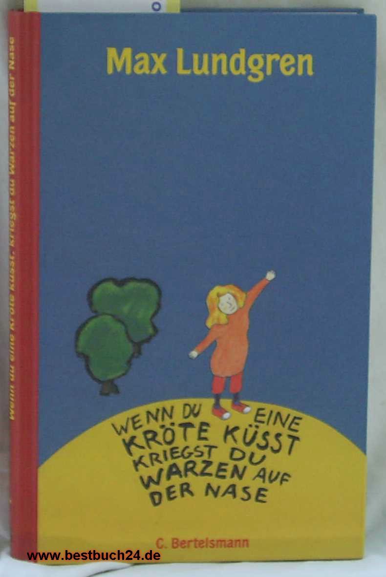 Wenn Du die Kröte küsst, kriegst Du Warzen auf der Nase Books