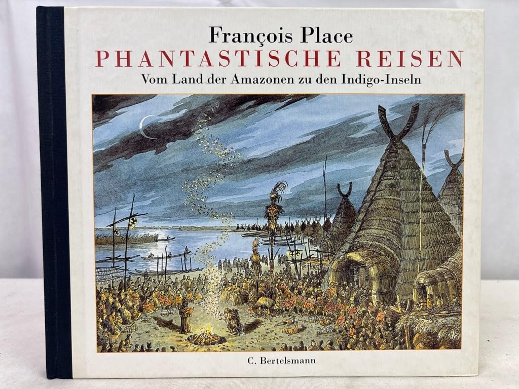 Phantastische Reisen: Vom Land der Amazonen zu den Indigo-Inseln Books