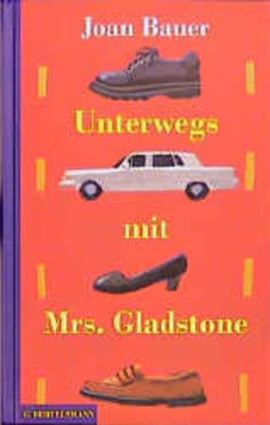 Unterwegs mit Mrs. Gladstone: Aus d. Amerikan. v. Marion Schweizer Fiction