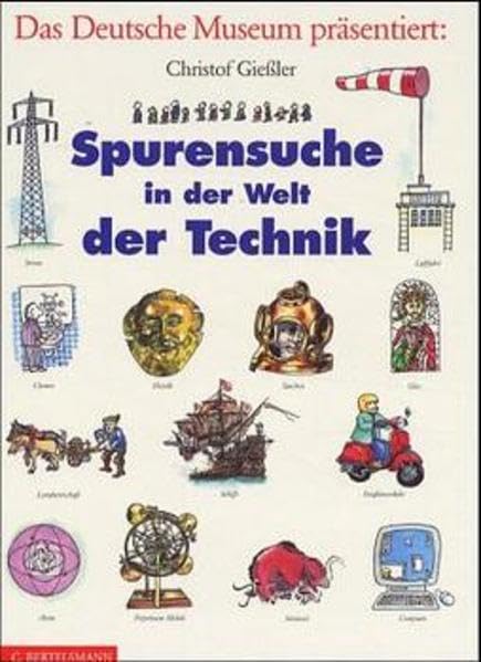 Spurensuche in der Welt der Technik: Ab 8 Jahre Books