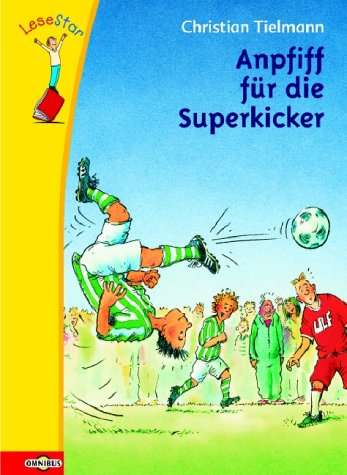 Anpfiff für die Superkicker Novels & Short Stories