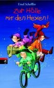 Zur Hölle mit den Hexen: Ab 9 Jahre Novels & Short Stories