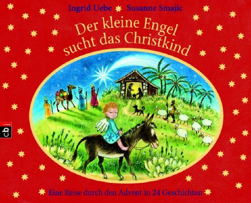 Der kleine Engel sucht das Christkind: Eine Reise durch den Advent in 24 Geschichten Novels & Short Stories