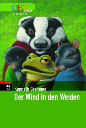 Der Wind in den Weiden. GEOlino Bibliothek Contemporary literature
