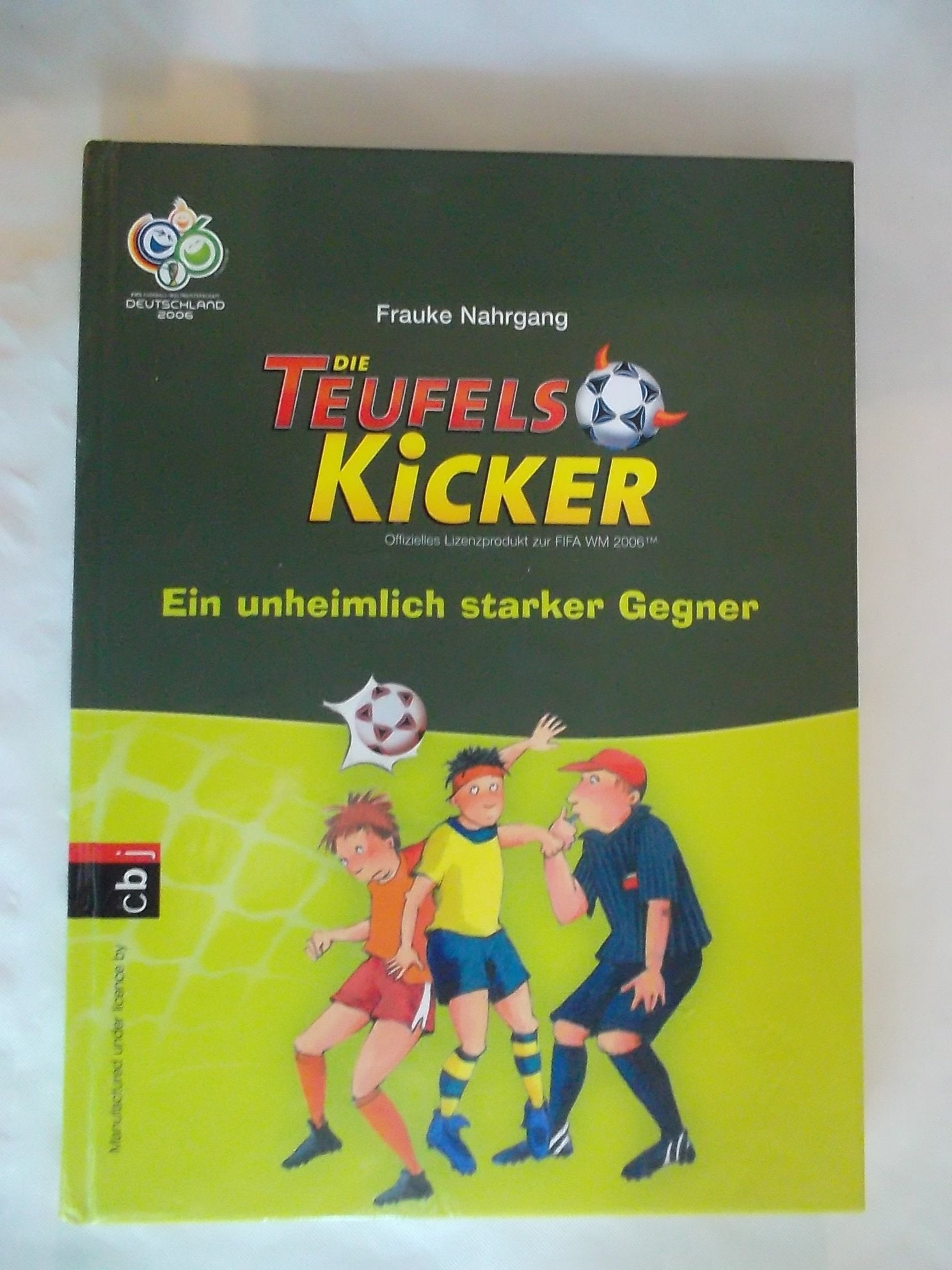 Die Teufelskicker 06. Ein unheimlich starker Gegner Novels & Short Stories
