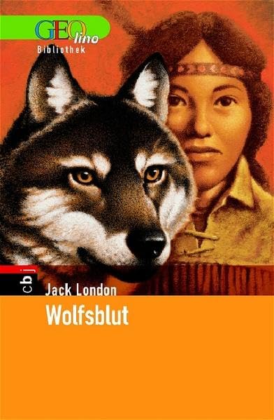 Wolfsblut. GEOlino Bibliothek Fantasy & Sci-Fi