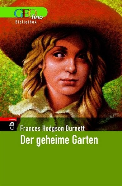 Der geheime Garten. GEOlino Bibliothek Leisure, Home & Garden