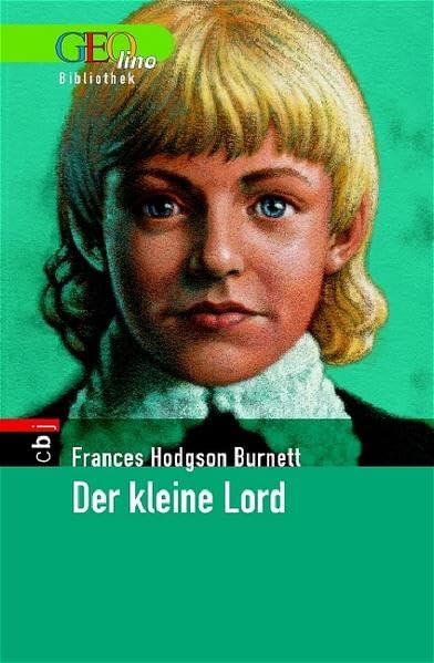 Der kleine Lord. GEOlino Bibliothek Novels & Short Stories
