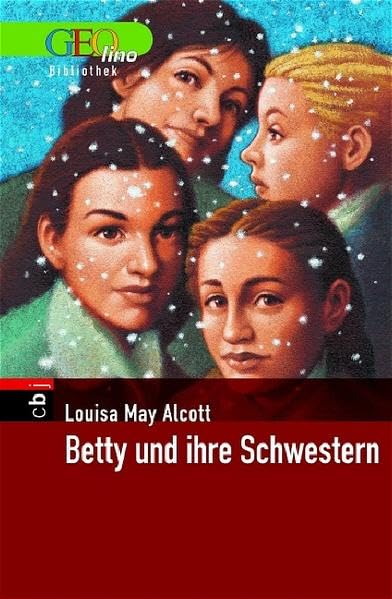 Betty und ihre Schwestern. GEOlino Bibliothek Novels & Short Stories