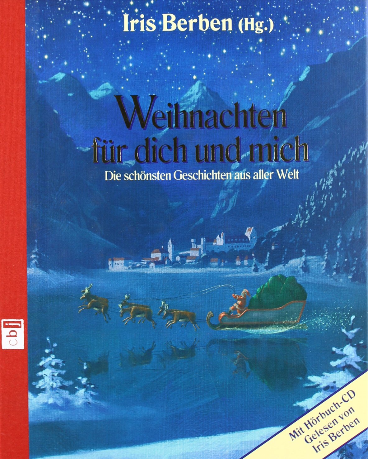 Weihnachten für dich und mich: Die schönsten Geschichten aus aller Welt - Mit CD Novels & Short Stories