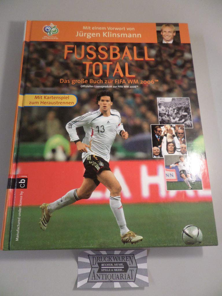 Fussball total - Das grosse Buch zur FIFA WM 2006 (TM) Books
