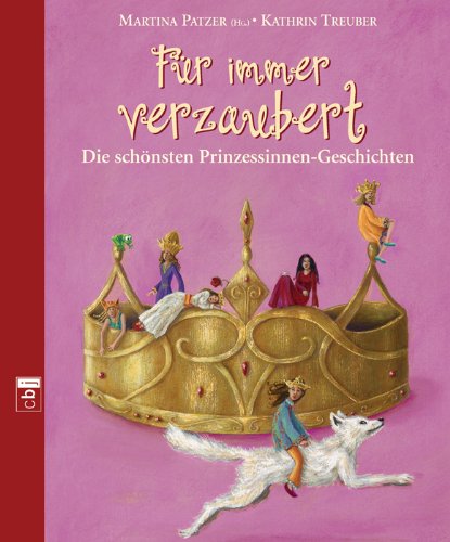 Für immer verzaubert: Die schönsten Prinzessinnen-Geschichten Novels & Short Stories