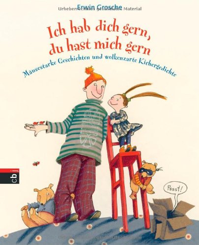 Ich hab dich gern, du hast mich gern: Mäusestarke Geschichten und wolkenzarte Kichergedichte Children's books